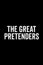 The Great Pretenders